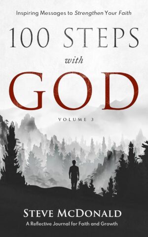100 Steps With God – Volume 3 (Standard Edition) Print
